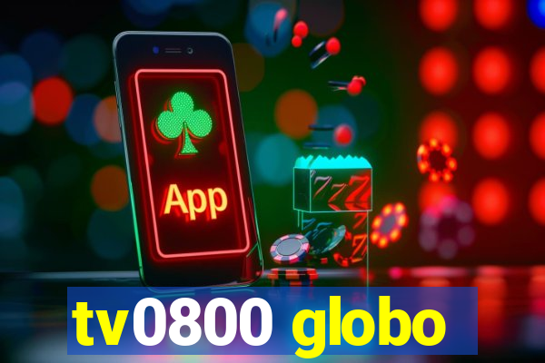 tv0800 globo